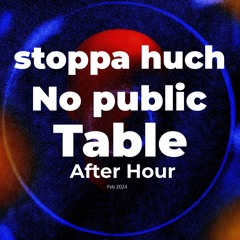 No Public Table "Strictly Underground Culture"  After Hour