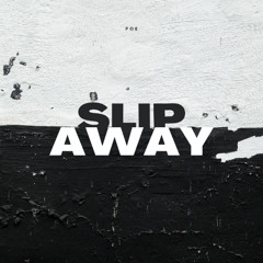 Slip Away
