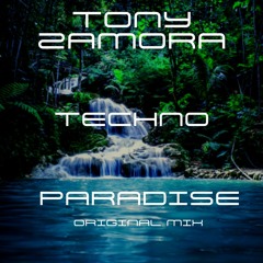 Paradise Original Mix By Tony Zamora
