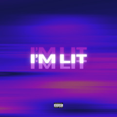 I'm Lit
