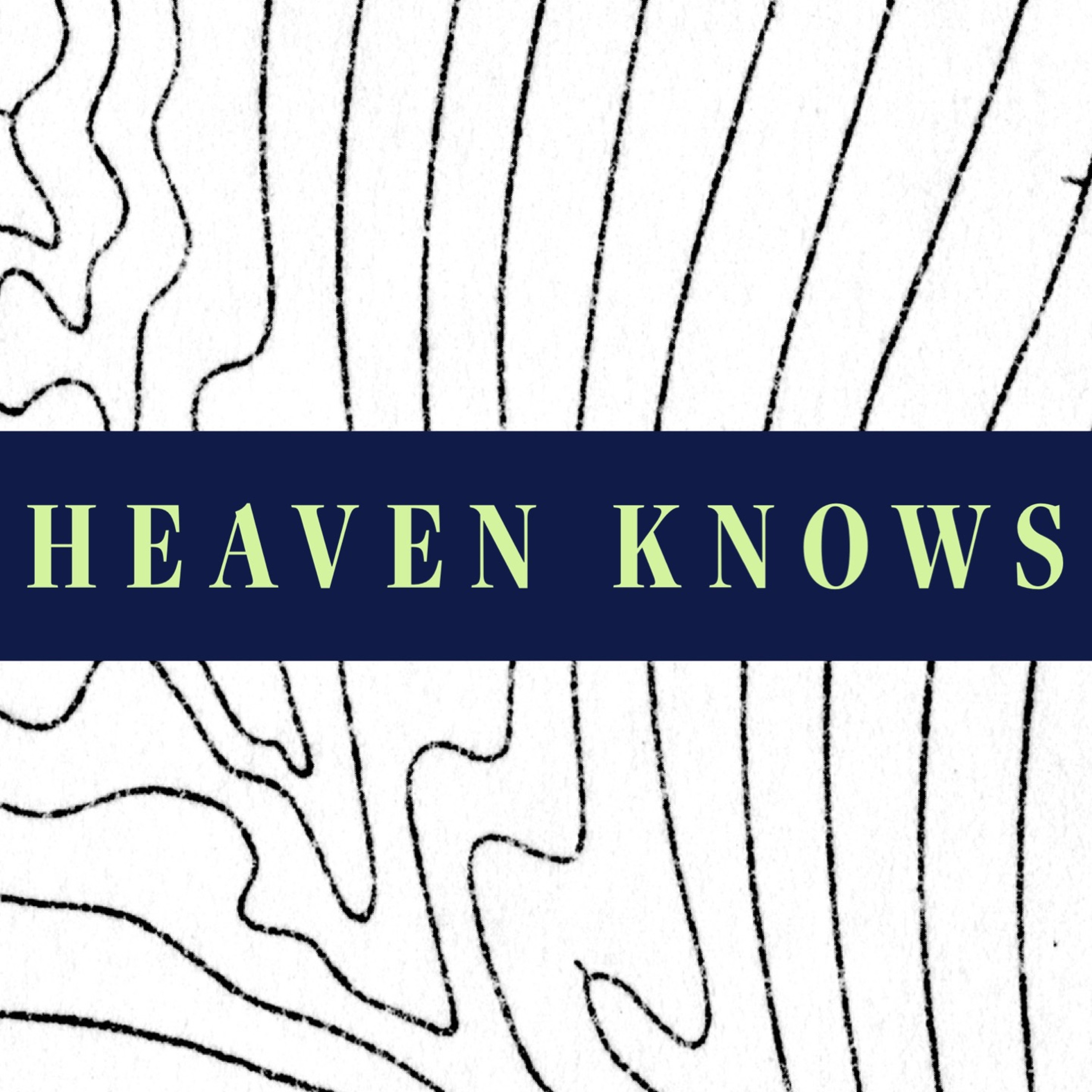 Heaven Knows