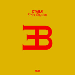 DTAILR - Strict Rhythm