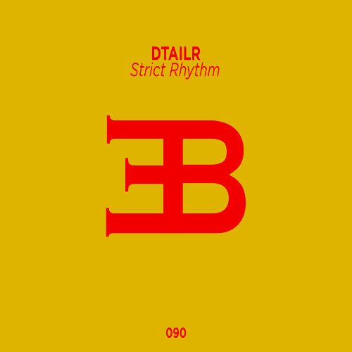 DTAILR - Strict Rhythm