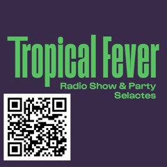 "Tropical Fever" - HS 13 - @Cut Juanez of @Afro Tourist Mix" radio show by @dj_selactes