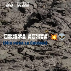 Chusma Activa 💥👽 DJ KIRI (MIX PARA EL GHETTO)