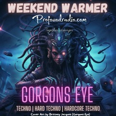 Gorgons Eye Profound Radio 022 [Legion]