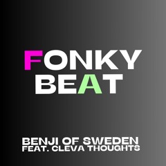 Benji Of Sweden - Fonky Beat (feat. Cleva Thoughts)