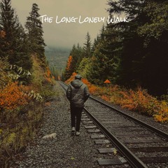 The Long Lonely Walk