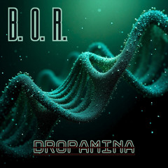 ECHOS (EP B.O.R.) (By Dropamina)