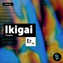 (Er₀₉) Ikigai