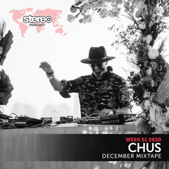CHUS | DECEMBER MIXTAPE | Stereo Productions Podcast 381