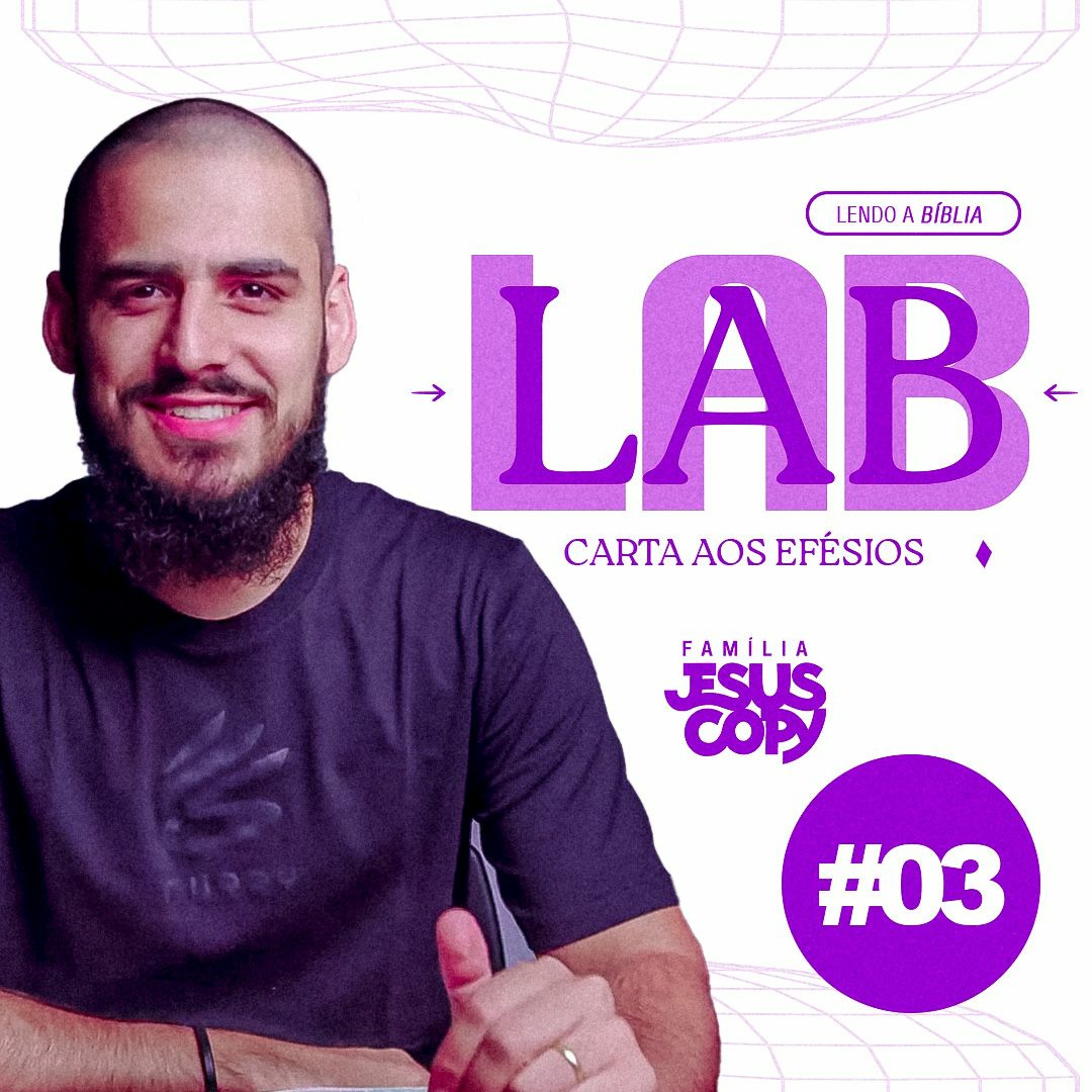 ESTUDO DE EFÉSIOS 3 - LAB  | Leonardo Silva