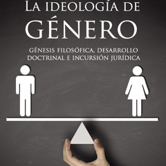 (ePUB) Download La ideología de Género: génesis filosófi BY : José Manuel Martínez Guisasola