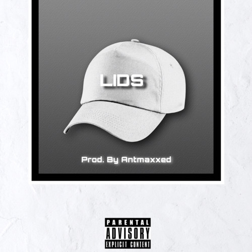 antmaxxed - Lids prod by antmaxxed