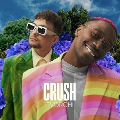 TVORCHI - Crush