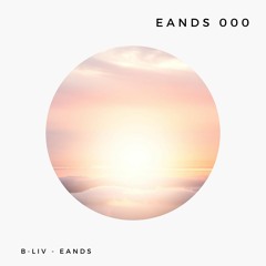 B-Liv - Eands (Edge Mind Mix)