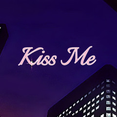 Kiss Me
