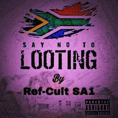 SAY NO TO LOOTING [by Ref-Cult].mp3