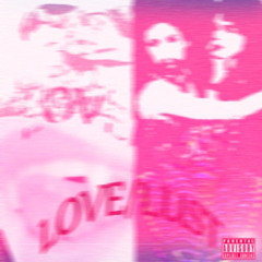LOVE/LUST (FEAT. PAYYDROS) prod ptenko