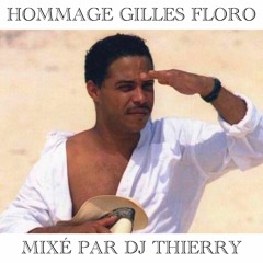 Gilles Floro Mix By Dj Thierry