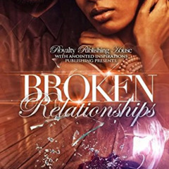 READ PDF 📤 Broken Relationships by  Shanika Roach &  Touch of Class Publishing Servi
