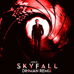 Adele - Skyfall  (Dinman Remix)