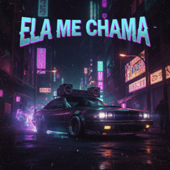 Ela Me Chama