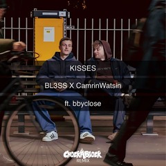BL3SS, CamrinWatsin - Kisses (feat. bbyclose) (Chockablock Remix)