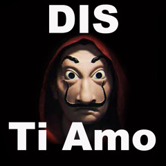 DIS - Ti Amo