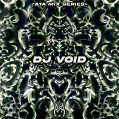 ATA Mix Series 022: DJ Void