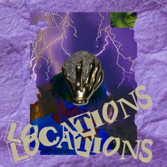 Locations (prod. 614ASE)