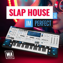 Slap House For ImPerfect | 60 ImPerfect Presets