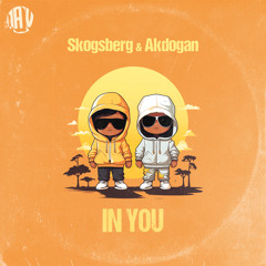 Skogsberg & Akdogan, Sebb Junior - In You (Sebb Junior Remix)