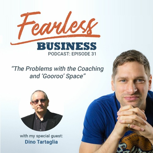 #31 - The Problem With Coaches - Dino Tartaglia