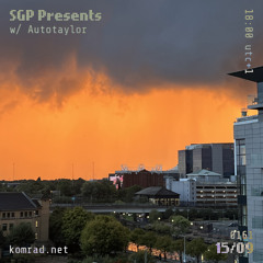 SGP Presents 015 w/ Autotaylor