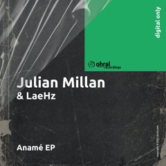 Julian Millan, Laehz - You Better (Original Mix) - Ohral Recordings