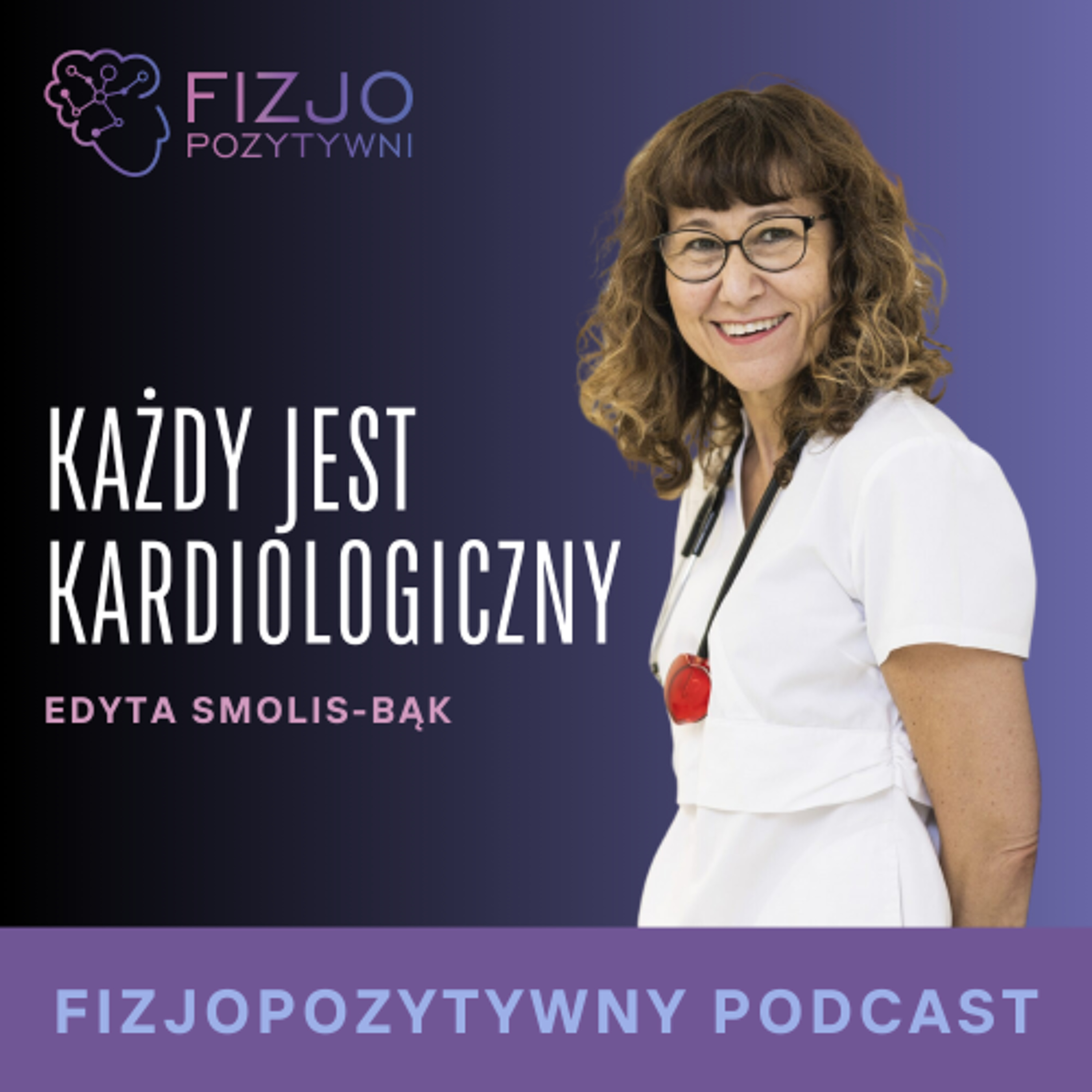 Każdy pacjent jest kardiologiczny. Podcast fizjoterapeuty