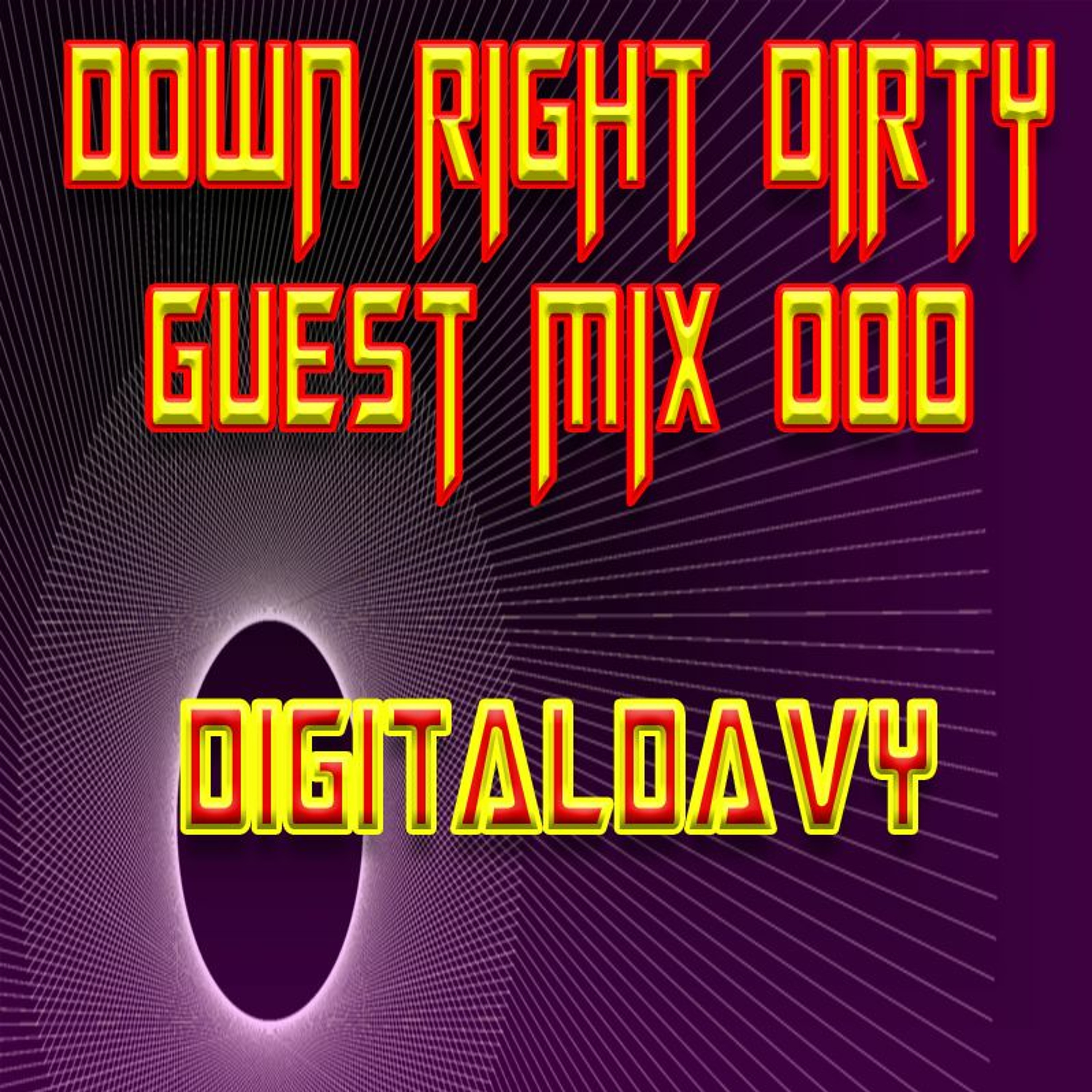 Down Right Dirty Guest Mix 000   DigitalDavy episode artwork