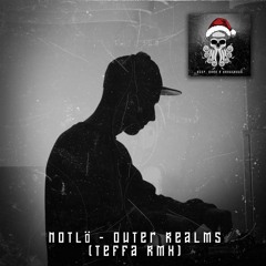 NotLö - Outer Realms (Teffa Remix)
