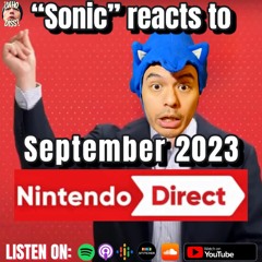 Sonic reacts to the September 2023 Nintendo Direct