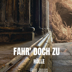 Fahr' doch zu Hölle