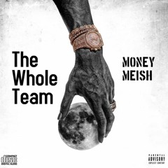 Money Meish - The Whole Team