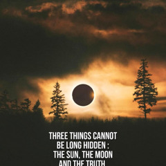 The Sun, The Moon and The Truth