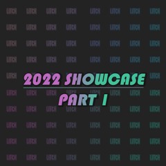 Showcase 2022 (Part 1)