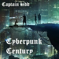 Cyberpunk Century (Prod. By SILENTMAFIA)