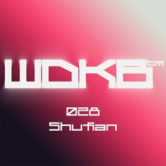 WDKB Cast 028 - Shufian