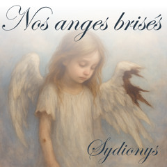 Nos anges brisés