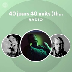 40 jours 40 nuits (thinking about you) Radio
