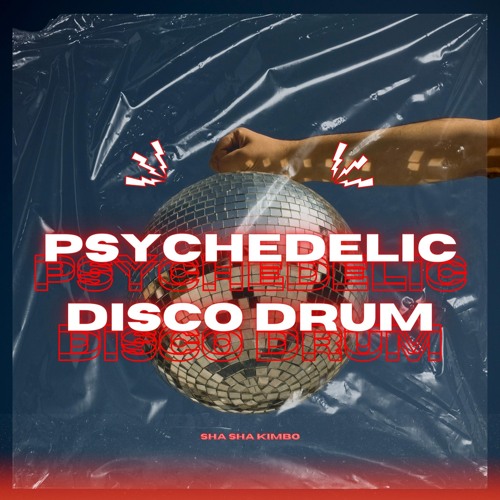 Sha Sha Kimbo - Psychedelic Disco Drum
