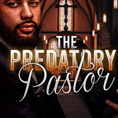 [VIEW] EBOOK 📫 The Predatory Pastor by  S. Cassadera &  Jay Pen Literary Services PD